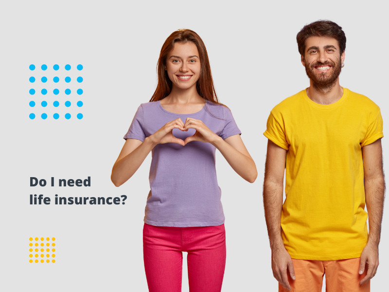 Do I need Life Insurance?